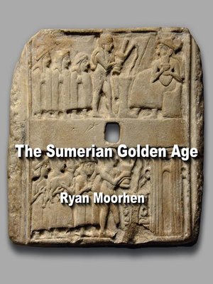 cover image of The Sumerian Golden Age